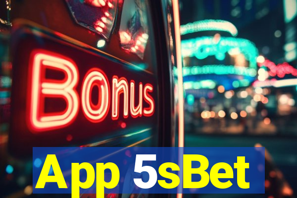 App 5sBet